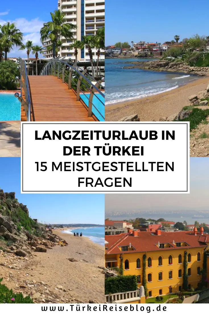 Langzeiturlaub in der Türkei: 15 meistgestellten Fragen