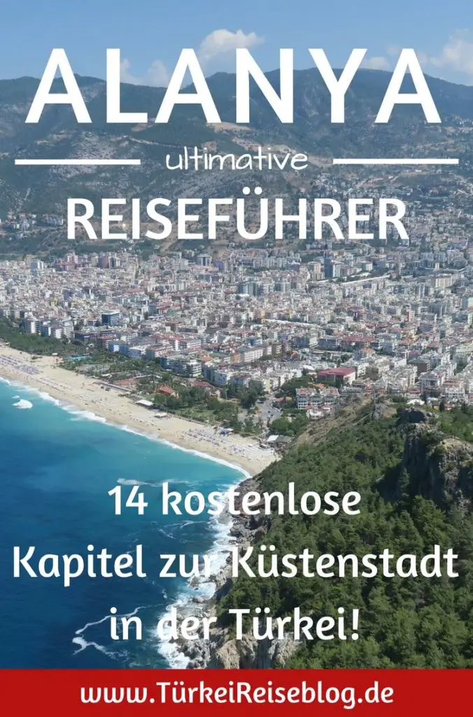 Alanya Reiseführer: 15 Dinge, die Du vor einer Reise wissen musst!