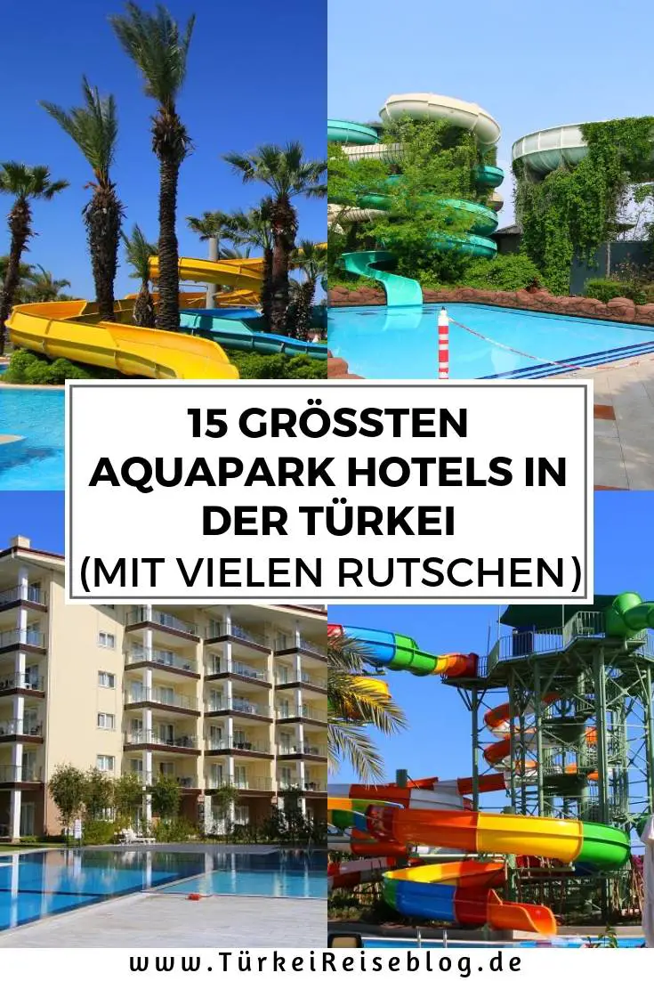 15 größten Aquapark Hotels in der Türkei (2019) - mit vielen Rutschen!